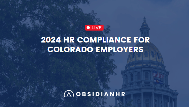 2024 HR Compliance for Colorado Employers Webinar